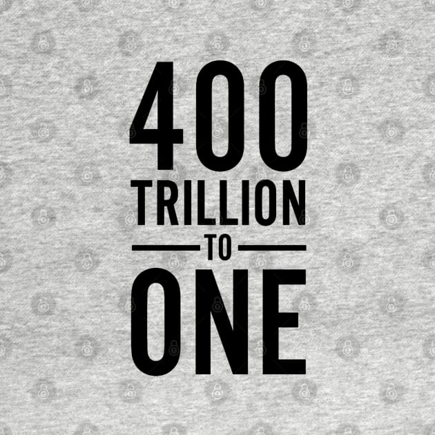 400 Trillion To One | GaryVee by GaryVeeApparel